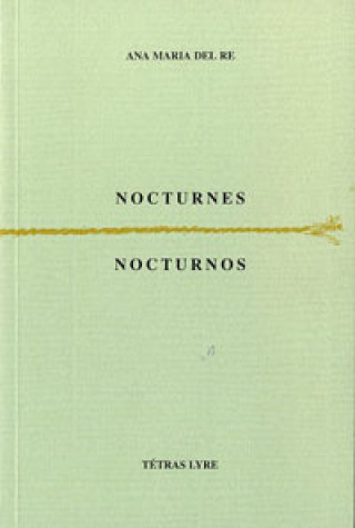 Книга NOCTURNES / NOCTURNOS DEL RE ANA MARIA