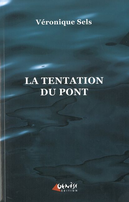 Könyv La Tentation du Pont Veronique Sels