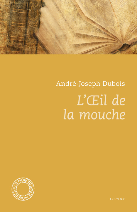 Knjiga L'OEIL DE LA MOUCHE André-Joseph DUBOIS
