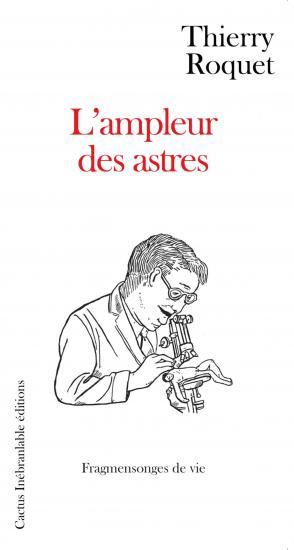 Knjiga L'AMPLEUR DES ASTRES ROQUET THIERRY