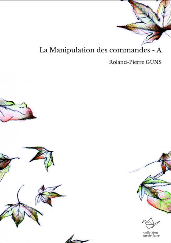 Könyv La Manipulation des commandes - A GUNS
