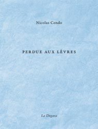 Knjiga Perdue aux lèvres Nicolas Cendo