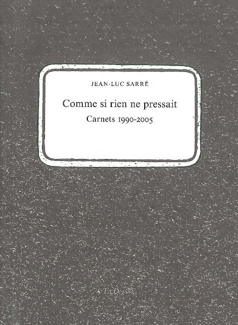 Книга Comme si rien ne pressait Jean-Luc Sarré