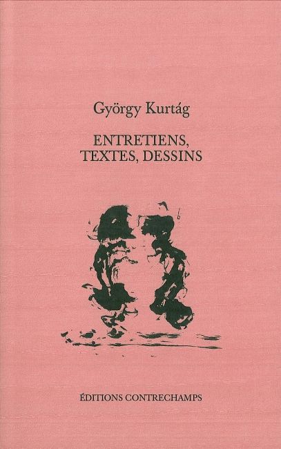 Knjiga Entretiens, textes, dessins Kurtag