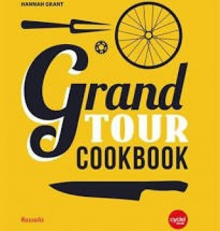 Kniha Grand Tour Cookbook Hannah Grant
