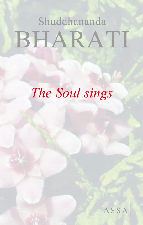 Carte The Soul sings, songs to the sweet Divine Mother Bharati