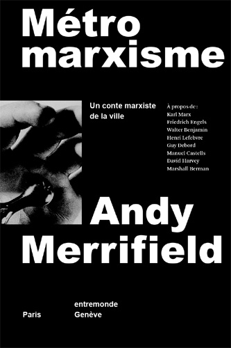 Carte Metromarxisme Merrifield Andy