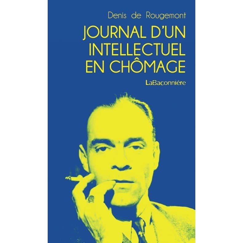 Kniha Journal d'un intellectuel en chômage Denis DE ROUGEMONT