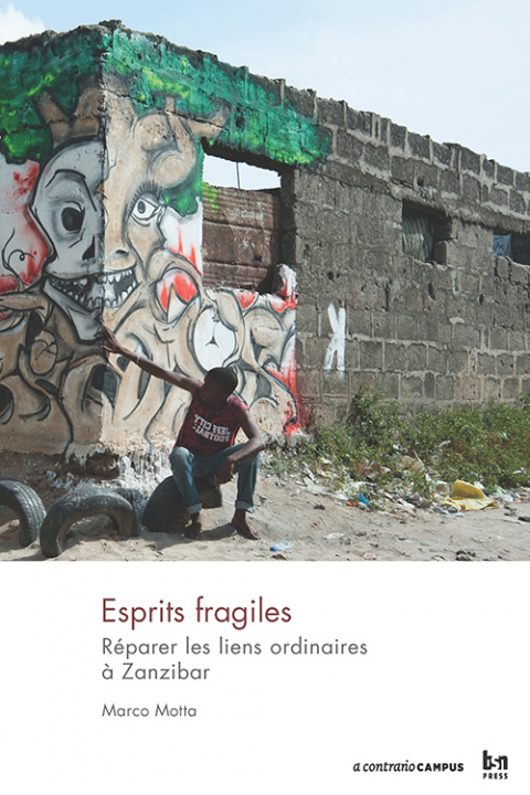Kniha Esprits fragiles. Réparer les liens ordinaires à Zanzibar Motta