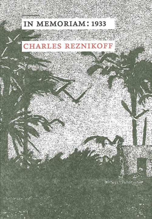 Книга In memoriam : 1933 Charles Reznikoff