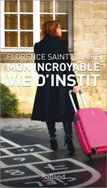 Книга Mon incroyable vie d'instit Saint