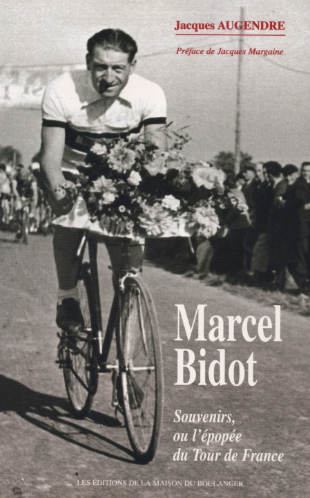 Kniha MARCEL BIDOT - SOUVENIRS, OU L'EPOPEE DU TOUR DE FRANCE Augendre
