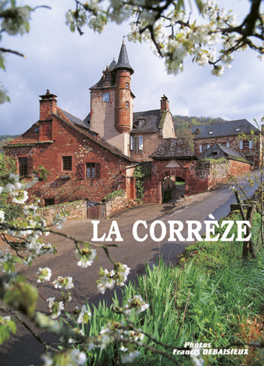 Knjiga LA CORREZE DEBAISIEUX/GRAVELINE