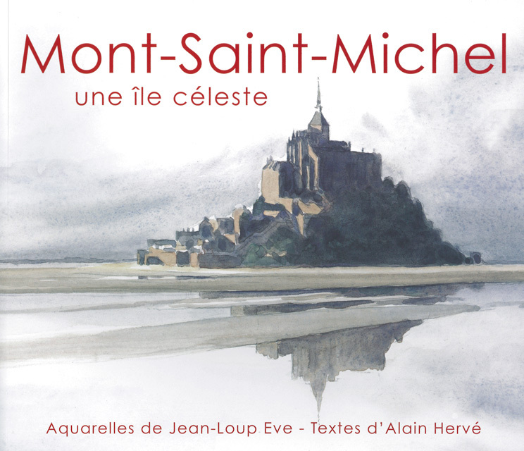 Kniha Mont Saint-Michel - Une île céleste A./ EVE J.-L.