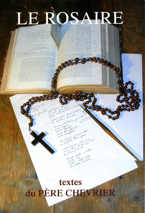 Könyv Le Rosaire - Textes du père Chevrier CHAMBARAND