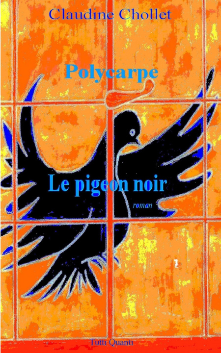 Kniha Polycarpe - Le pigeon noir CHOLLET