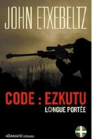 Knjiga Code Ezkutu - longue portée Etxebeltz