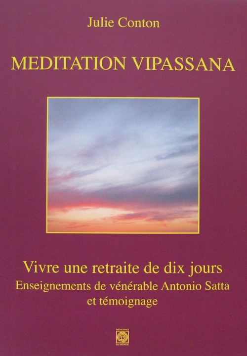 Kniha Méditation Vipassana, vivre une retraite de dix jours Conton