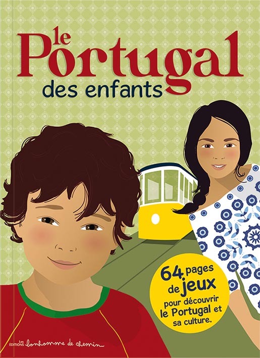 Kniha Le Portugal des enfants - 64 pages de jeux pour découvrir le Portugal et sa culture Bioret