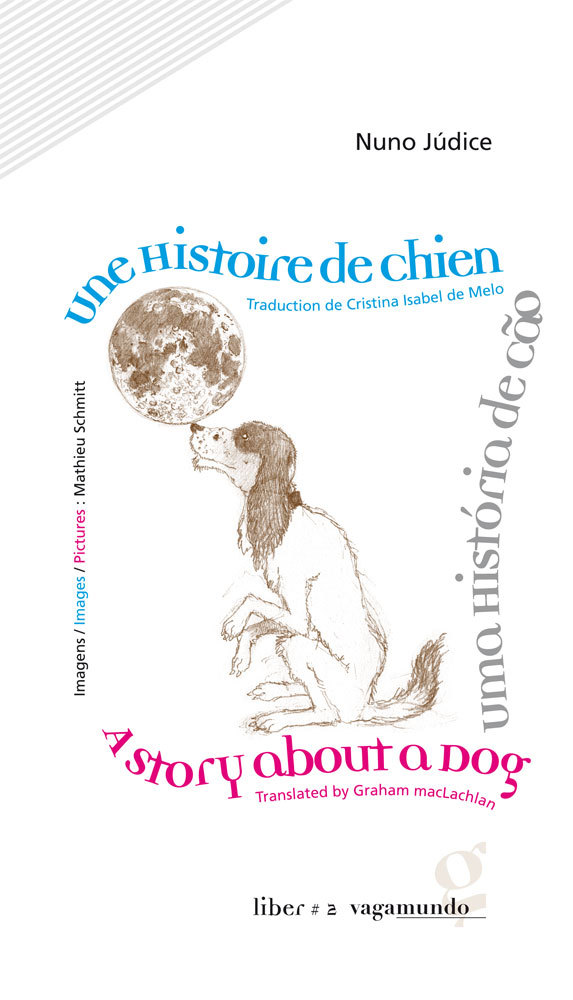Kniha Une Histoire De Chien / Uma História De Cão / A Story About A Dog Júdice