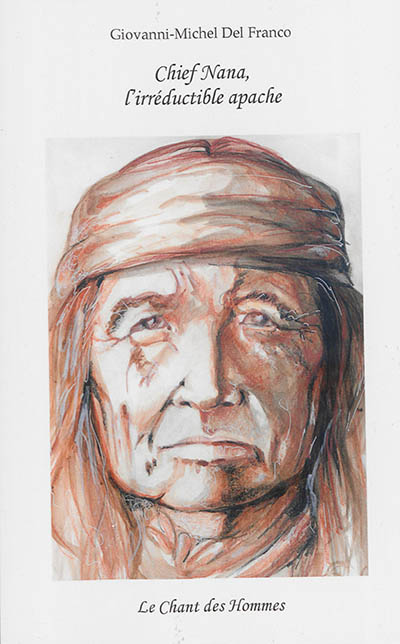 Carte Chief Nana : l'irréductible apache Giovanni-Michel Del Franco