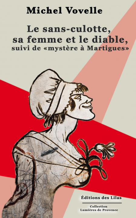 Könyv Le sans-culotte, sa femme et le diable, suivi de "mystère à Martigues" Vovelle