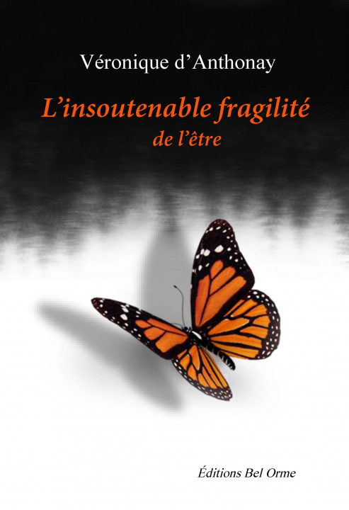 Knjiga L'insoutenable fragilité de l'être d'Anthonay
