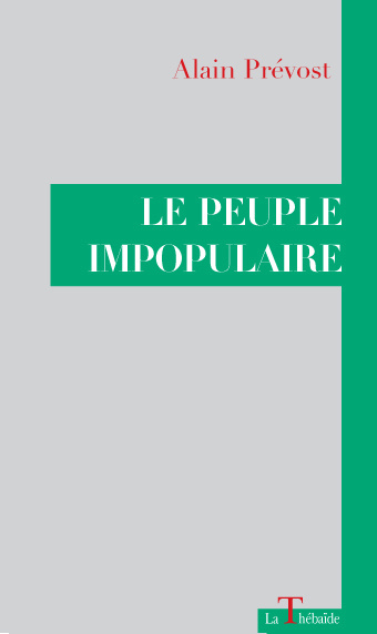 Βιβλίο LE PEUPLE IMPOPULAIRE PREVOST