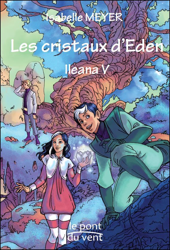 Kniha Les cristaux d'Eden ILEANA 5 Isabelle