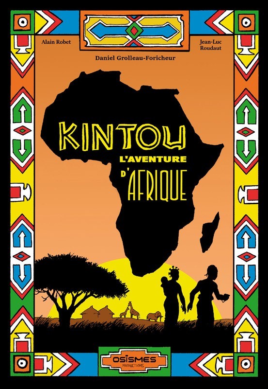 Könyv KINTOU L'aventure d'Afrique GROLLEAU FORICHEUR