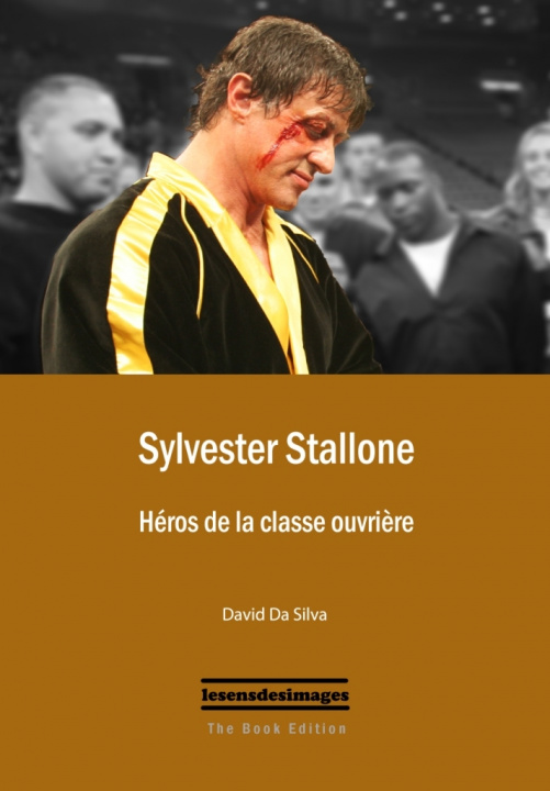 Könyv Sylvester Stallone : héros de la classe ouvrière Da Silva