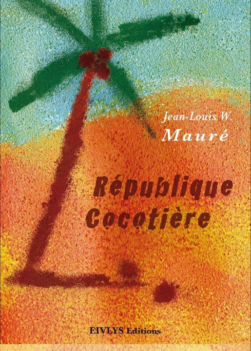 Book République cocotière W. MAURÉ