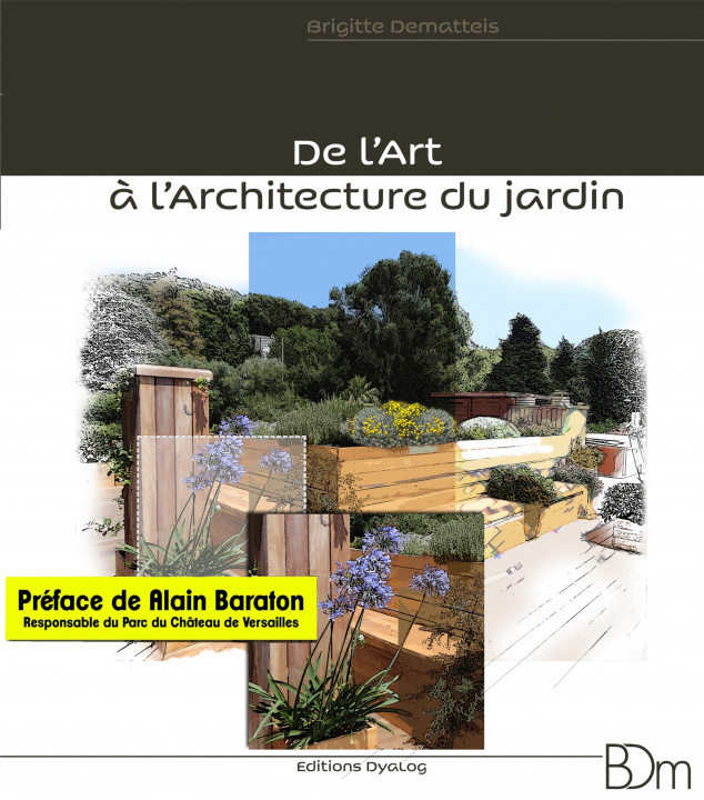 Kniha De l'Art à l'Architecture du jardin Dematteis
