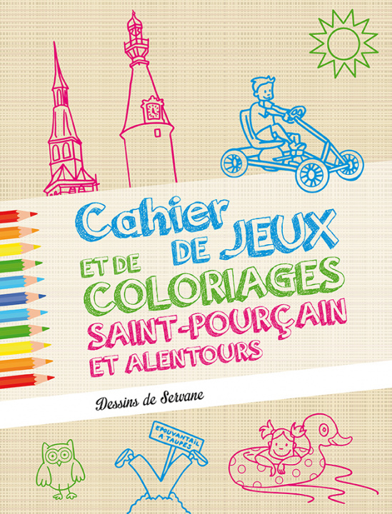 Kniha Cahier de jeux et de coloriages - Saint-Pourçain et alentours Tasset