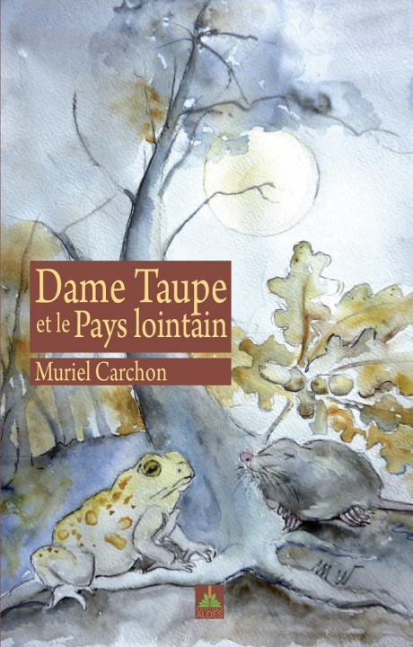Kniha DAME TAUPE ET LE PAYS LOINTAIN CARCHON
