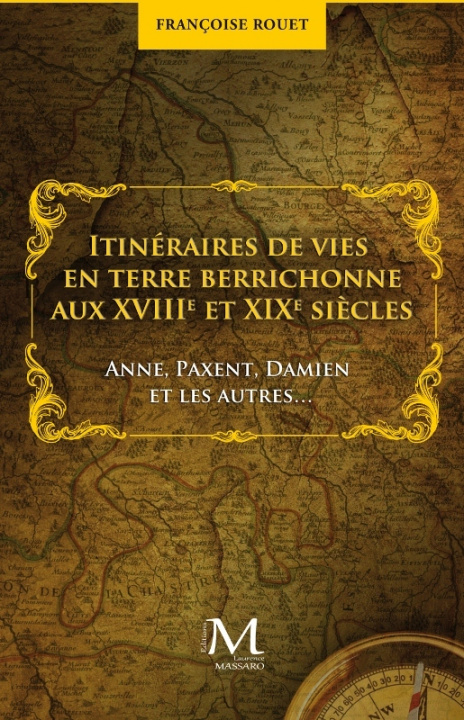 Kniha Itinéraires de vies en terre Berrichonne aux XVIII éme et XIXéme siècles Rouet