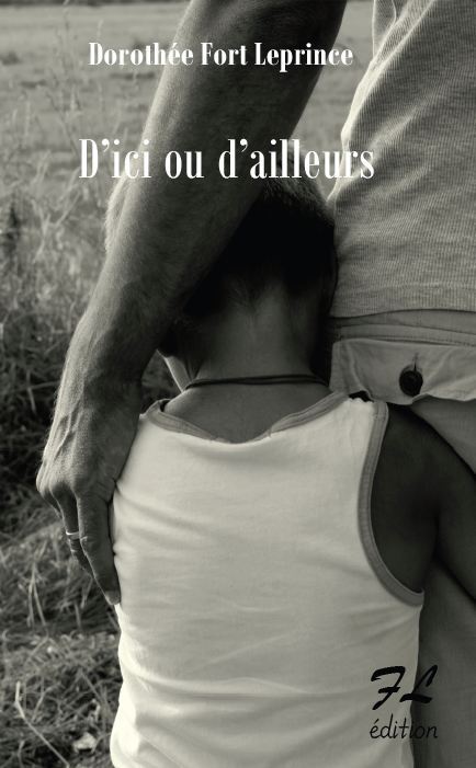 Книга D'ici ou d'ailleurs Fort-Leprin