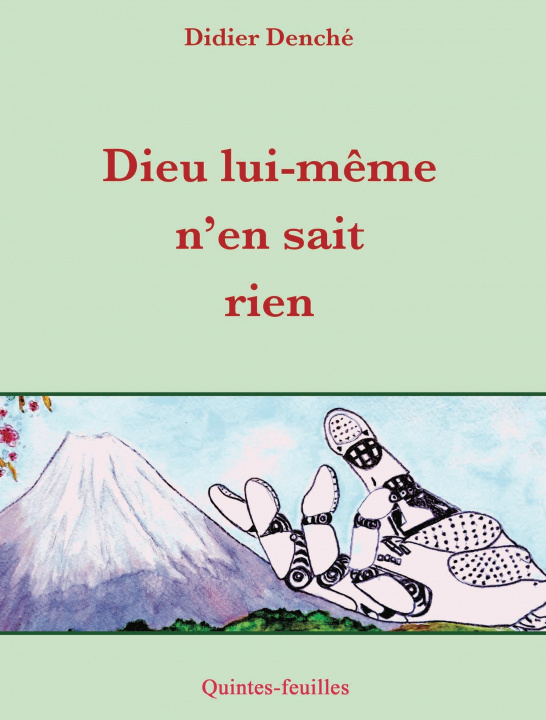 Buch Dieu lui-même n'en sait rien Denché