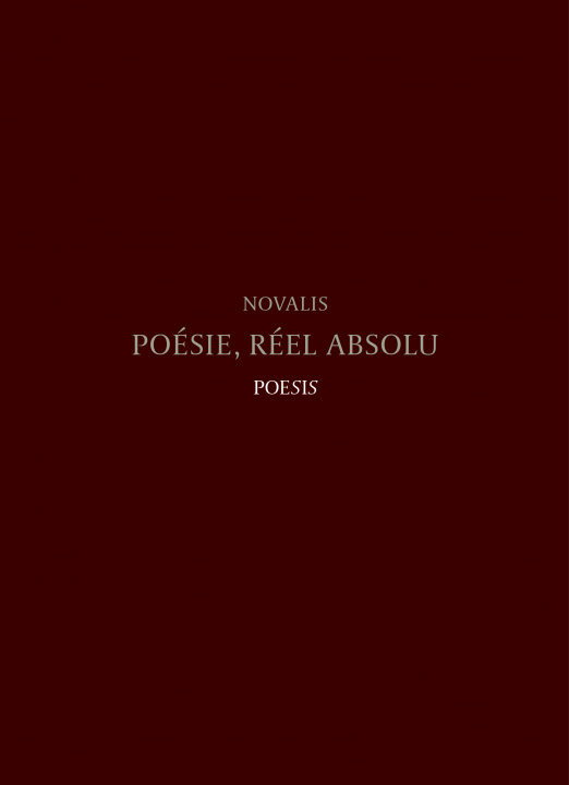 Knjiga Poésie, Réel Absolu Novalis