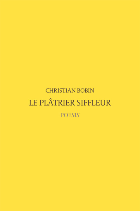 Knjiga Le Platrier Siffleur Bobin Christian