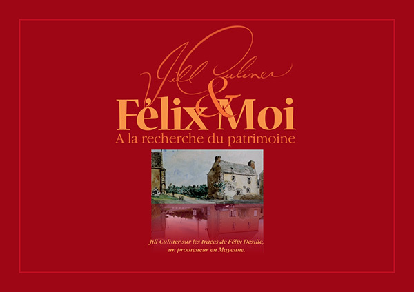 Knjiga Felix et moi A la recherche du patrimoine Culiner