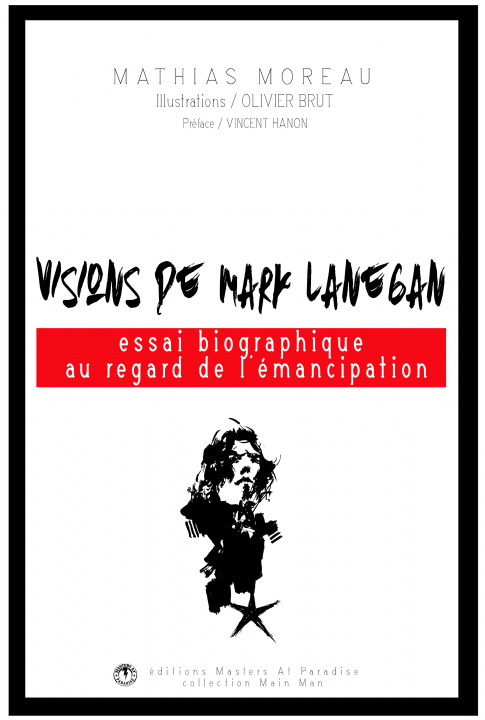 Kniha Visions de Mark Lanegan, essai biographique au regard de l'émancipation Moreau