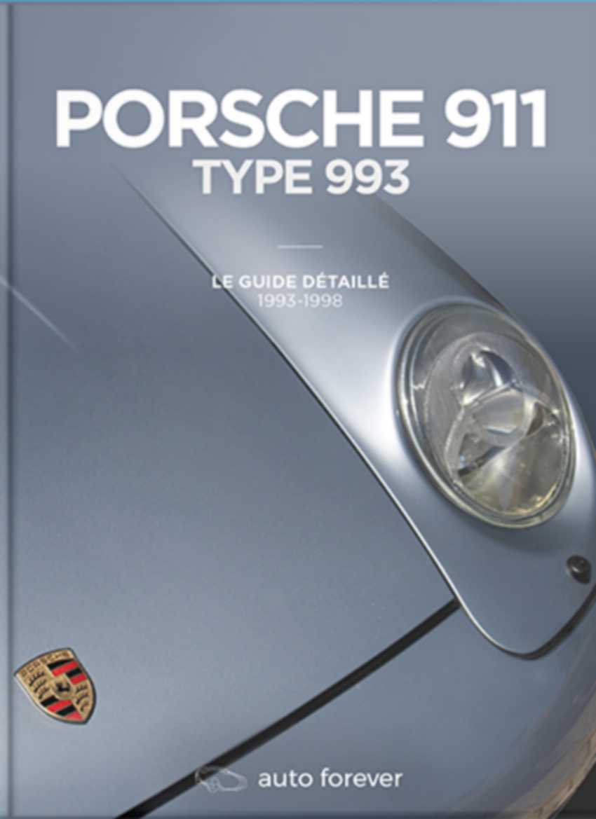 Knjiga Porsche 911 type 993 – Le Guide détaillé – 1993-1998 PENNEQUIN
