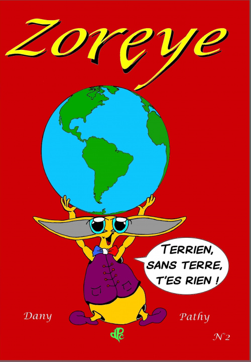 Knjiga ZOREYE  "TERRIEN SANS TERRE T'ES RIEN" TOME 2 DANYPATHY