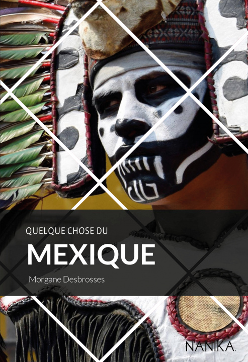 Книга QUELQUE CHOSE DU MEXIQUE MORGANE DESBROSSES