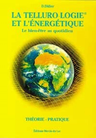 Kniha Tellurologie et l'énergétique - Bien-être Didier