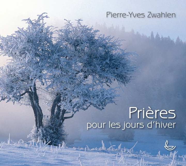 Libro Prières pour les jours d'hiver Zwahlen