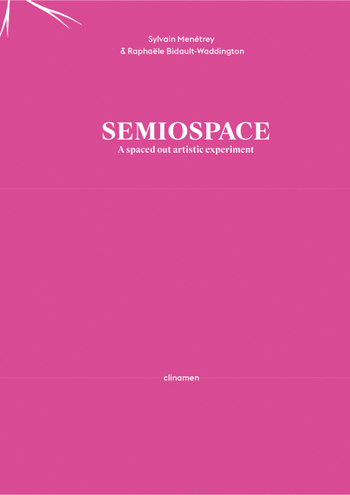 Книга Semiospace - A Spaced Out Artistic Experiment Bidault-Waddington