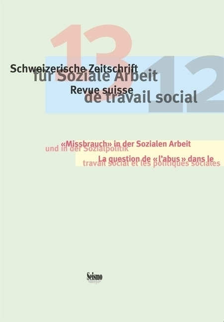 Kniha REVUE SUISSE DE TRAVAIL SOCIAL, N 13/2012. LA QUESTION DE   L'ABUS   DANS LE TRAVAIL SOCIAL ET LES P AUTEURS DIVERS