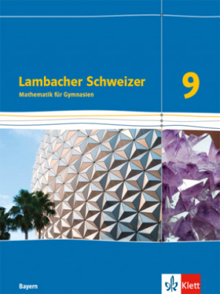 Kniha Lambacher Schweizer Mathematik 9. Schülerbuch Klasse 9. Ausgabe Bayern 